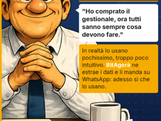 OL CAPO: Ho comprato il gestionale, ora tutti sanno sempre cosa devono fare. In realta lo usano pochissimo, troppo poco intuitivo. BitAgora ne estrae i dati e li manda su WhatsApp: adesso si che lo usano.