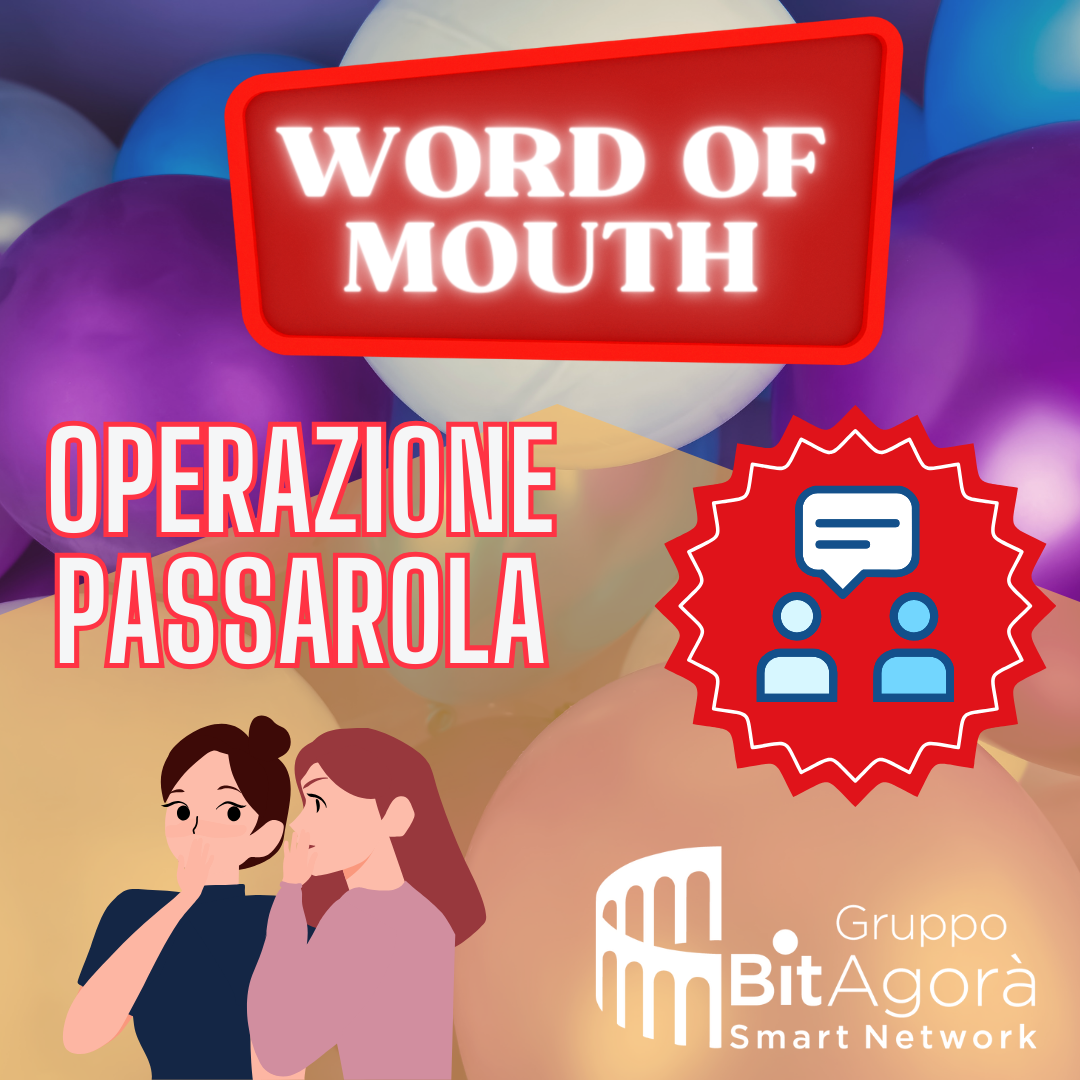 Operazione “Passaparola: Word of Mouth”