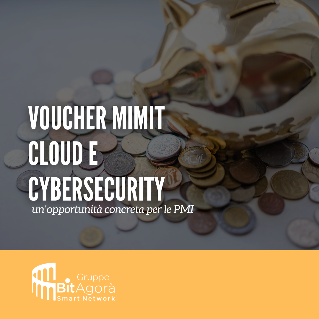 Voucher Cloud & Cybersecurity: Una spinta di 20.000€ per la tua Digital Transformation con BitAgorà