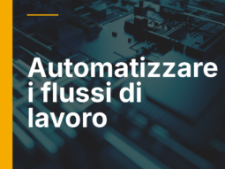 Automatizzare i flussi di lavoro aziendali