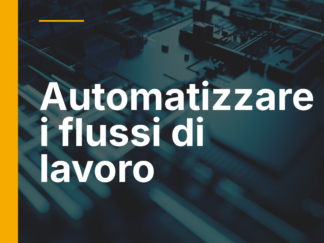 Automatizzare i flussi di lavoro aziendali